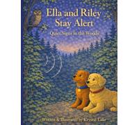 Ella and Riley Stay Alert: Quiet Signs in the woods (Ella and Riley Explore the Outdoors)