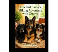 Ella and Sassy's Hiking Adventure with Quorra (Ella & Sassy's Adventures)