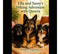 Ella and Sassy's Hiking Adventure with Quorra (Ella & Sassy's Adventures)