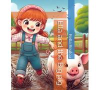 Ella and the Big pig