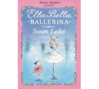 [(Ella Bella Ballerina and Swan Lake)] [Author: James Mayhew] published on (October, 2011)