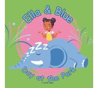 Ella & Blue -Day At The Park (Children's Storybook Library Collection)