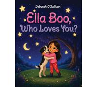 Ella Boo, Who Loves You?