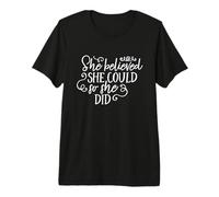 Ella creía Que podía, así Que lo Hizo: Motivacional e inspiradora Camiseta Premium