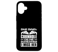 Ella Dijo Cornhole o yo, extraño a su Jugador de Cornhole Carcasa para iPhone 16 Plus