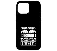 Ella Dijo Cornhole o yo, extraño a su Jugador de Cornhole Carcasa para iPhone 16 Pro MAX