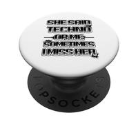 Ella Dijo Que Tecno o yo, a Veces la Echo de Menos, es Gracioso. PopSockets PopGrip Adhesivo
