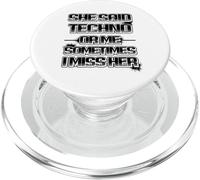 Ella Dijo Que Tecno o yo, a Veces la Echo de Menos, es Gracioso. PopSockets PopGrip para MagSafe