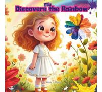 Ella Discovers the Rainbow
