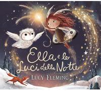 Ella e le luci della notte. Ediz. a colori (Album)