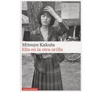 Ella en la otra orilla (Narrativa)