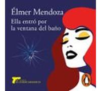Ella Entró Por La Ventana Del Baño (audiolibro)