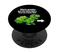 Ella es Bonita Pero se Tira un Pedo como un T Rex en la Dieta de Frijoles PopSockets PopGrip Adhesivo