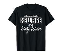 Ella es fuego del infierno y agua bendita Camiseta