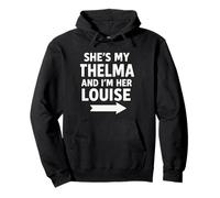 Ella es mi Thelma y yo soy su Louise Arrow Sudadera con Capucha