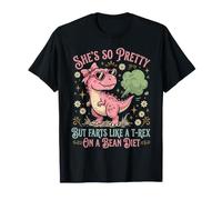 Ella es Tan Bonita Pero se Tira un Pedo como un T-Rex en una Dieta de Frijoles Camiseta