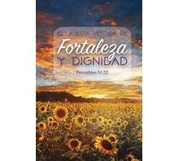 "Ella está vestida de Fortaleza y Dignidad" Proverbios 31:25: Cuaderno / Diario para escribir con versículos de la Biblia en cada página