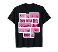 Ella está viviendo su Mejor Vida Porque invitó a Jesús Camiseta