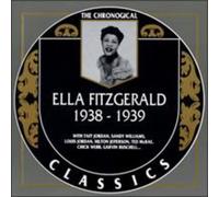 Ella Fitzgerald - 1938-1939 (Chronological Classics)