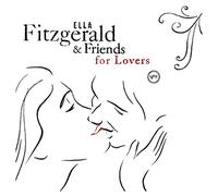 Ella Fitzgerald - Ella Fitzgerald And Friends For Lovers