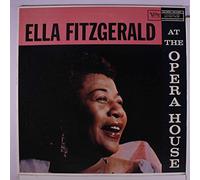 ELLA FITZGERALD - Ella Fitzgerald At The Opera House