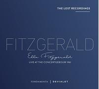 Ella Fitzgerald: Live at the Concertgebouw, 1961 - The Lost Recordings