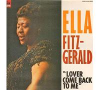 Ella Fitzgerald - Lover Come Back To Me