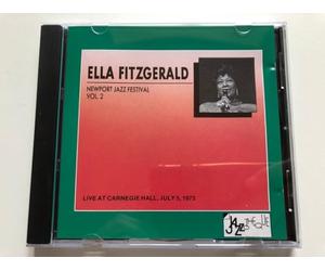 Ella Fitzgerald - Newport Jazz Festival Vol.2 - Live At Carnegie Hall, July 5, 1973