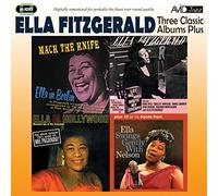 Ella Fitzgerald - Three Classic Albums Plus (Mack The Knife / Let No Man Write My Epitaph / Ella In Hollywood)