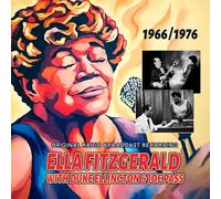 Ella Fitzgerald With Duke Ellington & Joe Pass - Ella Fitzgerald With Duke Ellington & Joe Pass - 1966 / 1976 (Original Radio Broadcast Recording)