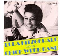 Ella Fitzgerald with the Chick Webb Band by Ella Fitzgerald