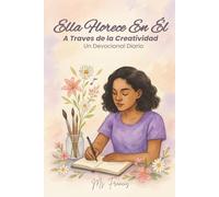 Ella Florece En Él: A Través de la Creatividad