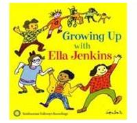 Ella Jenkins - Growing Up with Ella Jenkins: Rhythms, Songs, and Rhymes
