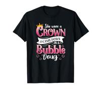 Ella llevó una corona y cayó en un Bubble Doug Camiseta