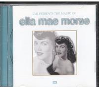 Ella Mae Morse - The Magic of