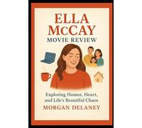Ella McCay Movie Review: “Exploring Humor, Heart, and Life’s Beautiful Chaos”