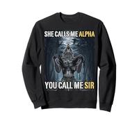 Ella Me Llama Alfa Me Llamas Señor Funny Alpha Wolf Meme Sudadera