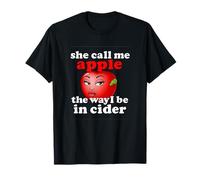 Ella me llama manzana como yo soy en sidra desquiciada Gen Z Meme Camiseta