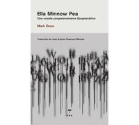 Ella Minnow Pea. Una novela progresivamente lipogramática | Mark Dunn, José Antonio Poderoso Miranda