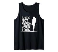 Ella No Es Tuya, Es Solo Tu Turno, Dicho Divertido De Fiesta Camiseta sin Mangas