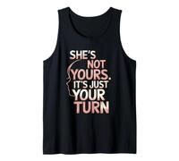 Ella No Es Tuya, Es Solo Tu Turno, Dicho Divertido De Fiesta Camiseta sin Mangas