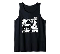 Ella No Es Tuya, Es Solo Tu Turno, Dicho Divertido De Fiesta Camiseta sin Mangas