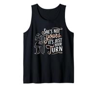 Ella No Es Tuya, Es Solo Tu Turno, Dicho Divertido De Fiesta Camiseta sin Mangas