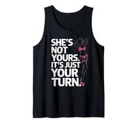 Ella No Es Tuya, Es Solo Tu Turno, Dicho Divertido De Fiesta Camiseta sin Mangas