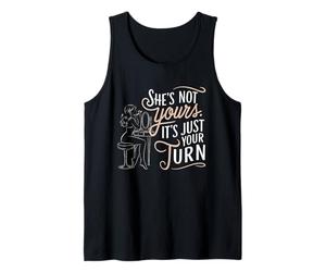 Ella No Es Tuya, Es Solo Tu Turno, Dicho Divertido De Fiesta Camiseta sin Mangas