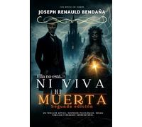 Ella no está... ni viva ni muerta: Novela de romance y terror