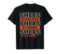 Ella no tiene miedo, es fuerte Camiseta