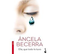 Ella, que todo lo tuvo (Novela)