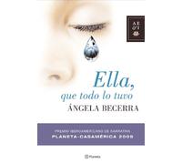 Ella, que todo lo tuvo/ She, That Had It All