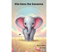 Ella Sees the Savanna: A Rhyming Journey of How Animals See the World (Tails of the Savannah)